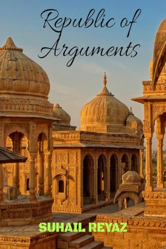 Republic of Arguments: Dialogue, Dissent, and Democracy in Indian Thought Republic of Arguments: Dialogue, Dissent, and Democracy in Indian Thought von Notion Press