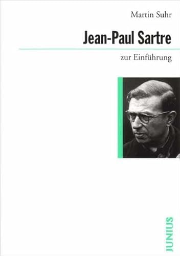 Jean-Paul Sartre zur Einführung Jean-Paul Sartre zur Einführung