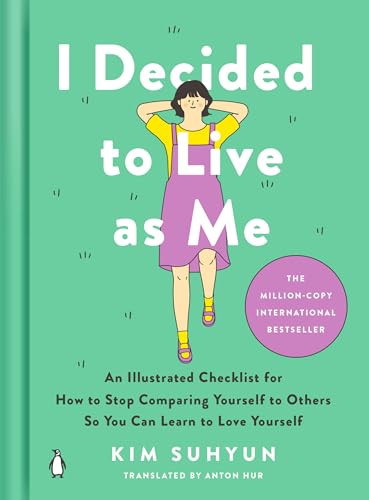 I Decided to Live as Me: An Illustrated Checklist for How to Stop Comparing Yourself to Others So You Can Learn to Love Yourself von Penguin Life