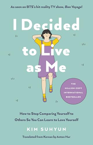 I Decided to Live as Me: How to Stop Comparing Yourself to Others So You Can Learn to Love Yourself von Rider
