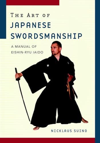 The Art of Japanese Swordsmanship: A Manual of Eishin-Ryu Iaido von Weatherhill