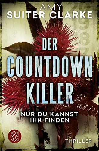 Der Countdown-Killer - Nur du kannst ihn finden: Thriller von FISCHERVERLAGE