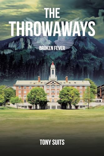 The Throwaways: Broken Fever von Christian Faith Publishing