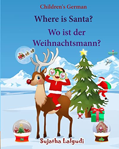 Children's German: Where is Santa. Wo ist der Weihnachtsmann: German picture book, Children's Picture book English-German (Bilingual Edition) (German ... German books for children:, Band 25) von CREATESPACE