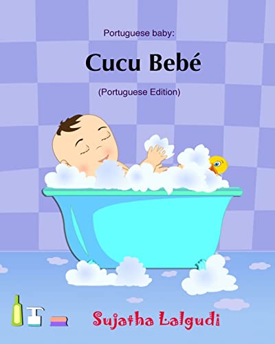 Cucu Bebe: Livro infantil ilustrado. Livros para criancas,Baby books in Portuguese. Portuguese baby books,livros em portugues para criancas.Portuguese ... babies) (Livros infantil ilustrado, Band 1) von Createspace Independent Publishing Platform