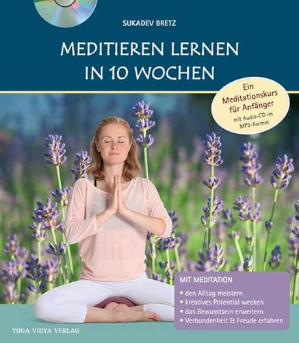 Meditieren lernen in 10 Wochen: Ein Meditationskurs für Anfänger mit Audio-CD im MP3-Format von Yoga Vidya