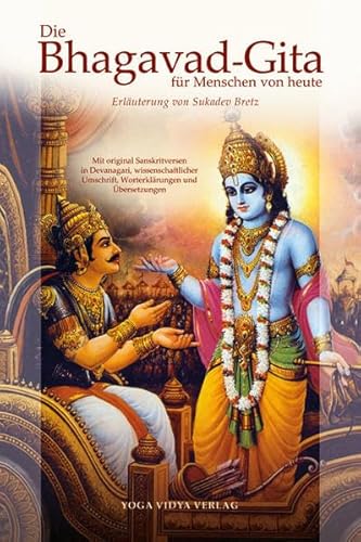 Die Bhagavad-Gita für Menschen von heute von Yoga Vidya