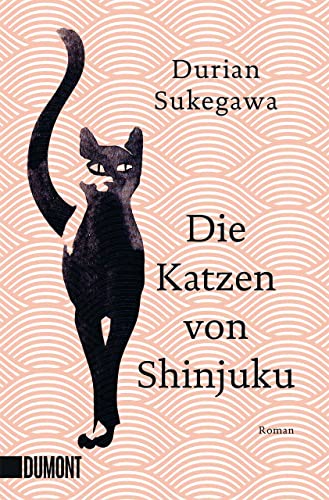 Die Katzen von Shinjuku: Roman von DuMont Buchverlag GmbH
