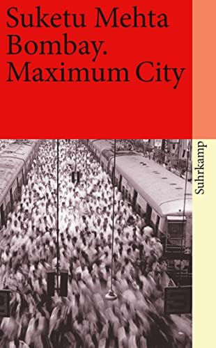 Bombay: Maximum City (suhrkamp taschenbuch)