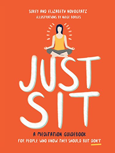 Just Sit: A Meditation Guidebook for People Who Know They Should But Don't von Harper