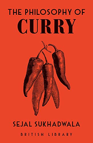 The Philosophy of Curry: 10 (British Library Philosophies) von British Library Publishing