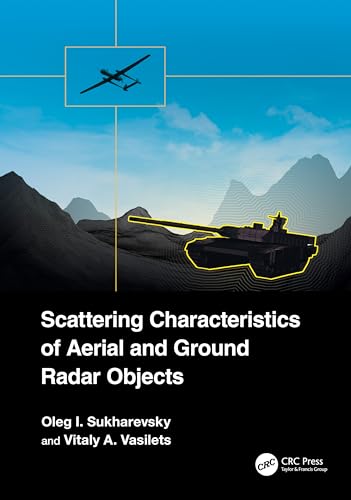 Scattering Characteristics of Aerial and Ground Radar Objects Scattering Characteristics of Aerial and Ground Radar Objects von CRC Press