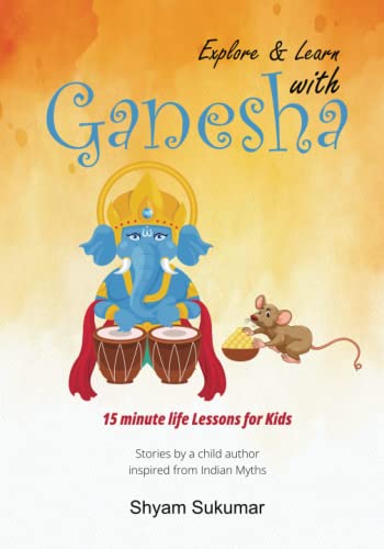 Explore and Learn with Ganesha: 15-Minute Life Lessons for Kids von Independently published
