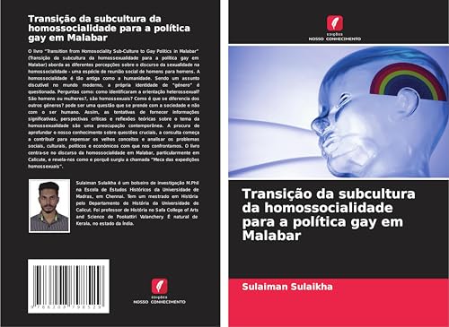 Transição da subcultura da homossocialidade para a política gay em Malabar von Edições Nosso Conhecimento