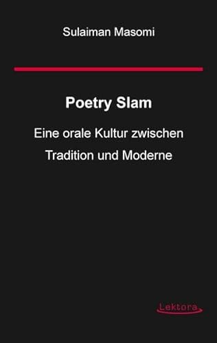 Poetry Slam: Eine orale Kultur zwischen Tradition und Moderne