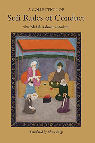 A Collection of Sufi Rules of Conduct A Collection of Sufi Rules of Conduct von Islamic Texts Society