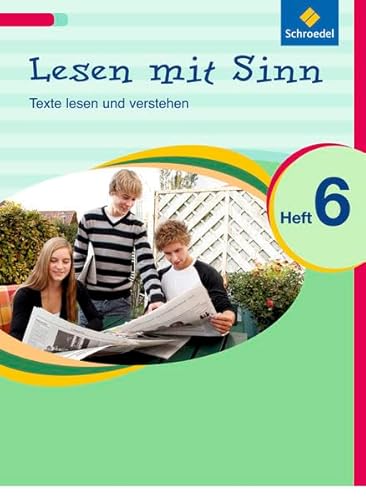 Lesen mit Sinn 6: Texte lesen und verstehen: Arbeitsheft 6 (Lesen mit Sinn: Texte lesen und verstehen)