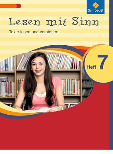 Lesen mit Sinn: Arbeitsheft 7 (Lesen mit Sinn: Texte lesen und verstehen)