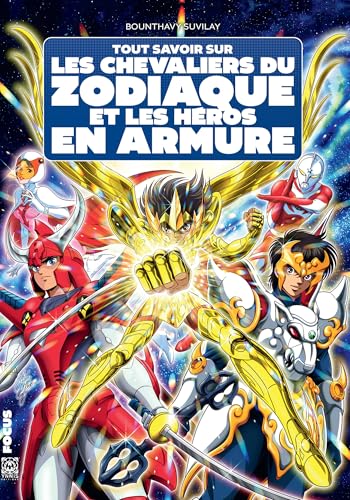 Tout savoir sur les Chevaliers du zodiaque et les héros en armure Tout savoir sur les Chevaliers du zodiaque et les héros en armure von YNNIS