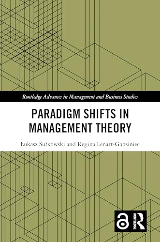 Paradigm Shifts in Management Theory (Routledge Advances in Management and Business Studies) von Routledge
