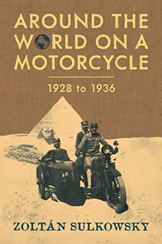 Around the World on a Motorcycle: 1928 to 1936 von Octane Press
