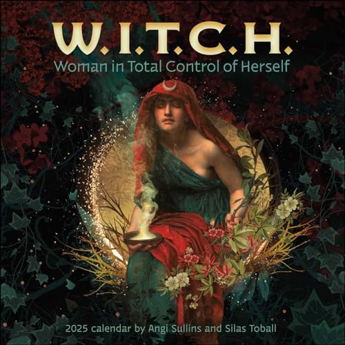 W.I.T.C.H. (Woman In Total Control of Herself) 2025 Wall Calendar von Amber Lotus Publishing