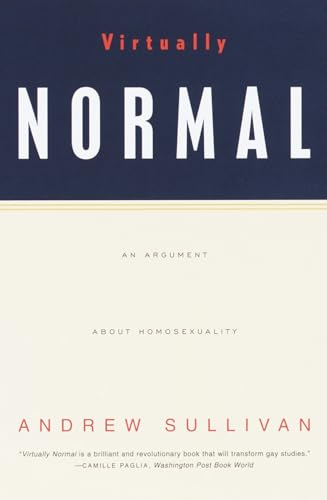Virtually Normal: An Argument about Homosexuality