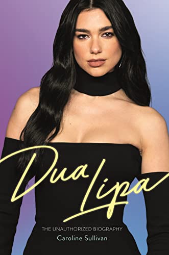 Dua Lipa: The Unauthorized Biography von Michael O'Mara Books