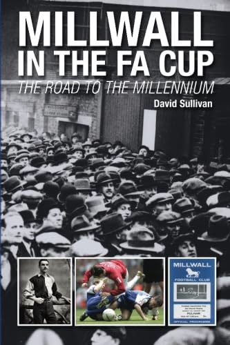 Millwall in the FA Cup: The Road to the Millennium von DB Publishing
