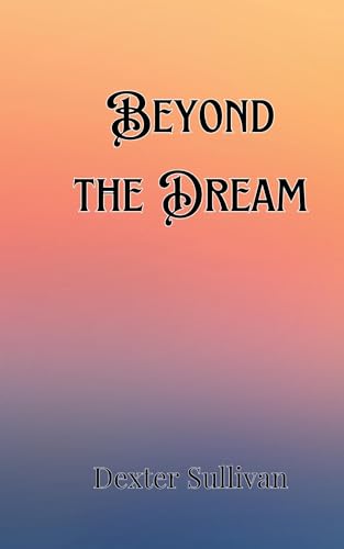 Beyond the Dream Beyond the Dream von Creative Arts Management OÜ
