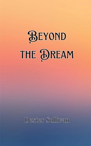 Beyond the Dream Beyond the Dream von Creative Arts Management OÜ