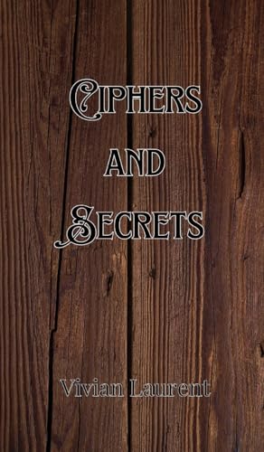Ciphers and Secrets Ciphers and Secrets von Creative Arts Management OÜ