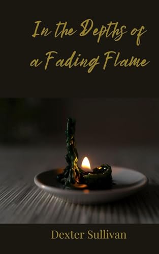 In the Depths of a Fading Flame In the Depths of a Fading Flame von Creative Arts Management OÜ