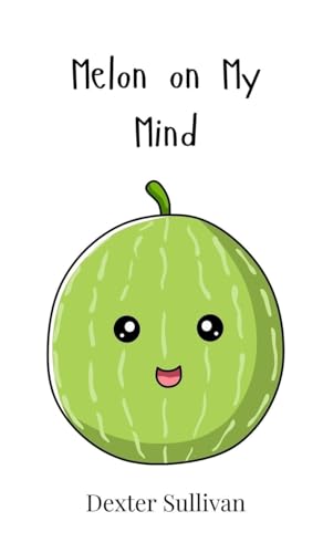 Melon on My Mind Melon on My Mind von Creative Arts Management OÜ