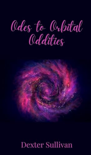 Odes to Orbital Oddities Odes to Orbital Oddities von Creative Arts Management OÜ