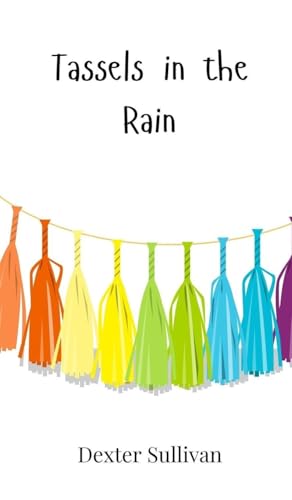 Tassels in the Rain Tassels in the Rain von Creative Arts Management OÜ