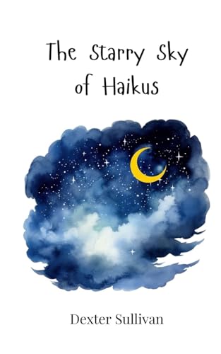 The Starry Sky of Haikus The Starry Sky of Haikus von Creative Arts Management OÜ