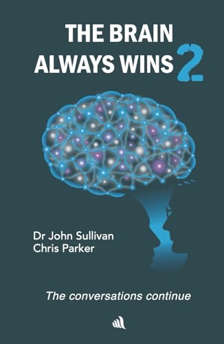 The Brain Always Wins2: The conversations continue von Chiselbury
