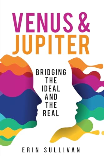 Venus and Jupiter: Bridging the Ideal and the Real von The Wessex Astrologer