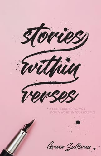 Stories Within Verses: A Collection of Poems & Spoken Words in Four Volumes von Trilogy Christian Publishing