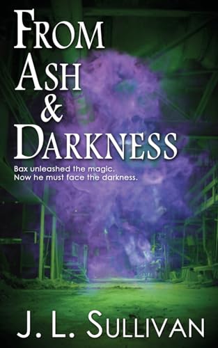 From Ash & Darkness From Ash & Darkness von The Wild Rose Press