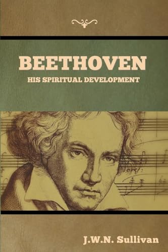 Beethoven: His Spiritual Development