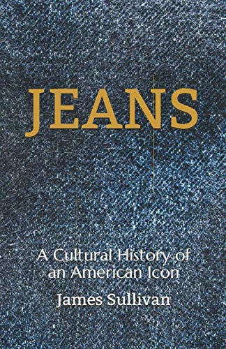 Jeans: A Cultural History of an American Icon von Independently published