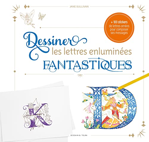 Dessiner les lettres enluminées fantastiques von DESSAIN TOLRA