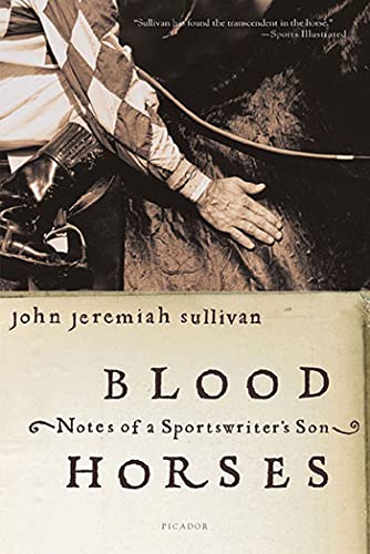 Blood Horses: Notes of a Sportswriter's Son