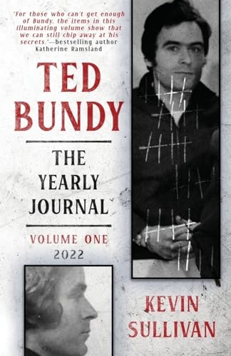 TED BUNDY: The Yearly Journal