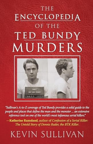 THE ENCYCLOPEDIA OF THE TED BUNDY MURDERS von WildBlue Press