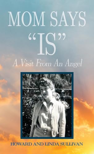 Mom Says "IS": A Visit from An Angel von Braughler Books, LLC