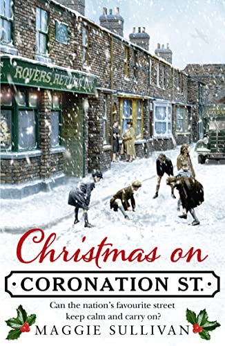 Christmas on Coronation Street: The perfect historical Christmas set in WW2