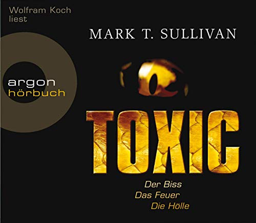 Toxic: Der Biss. Das Feuer. Die Hölle